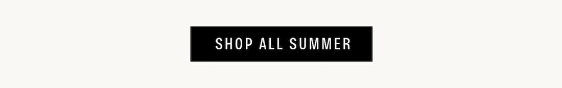 Text Reads: SHOP ALL SUMMER