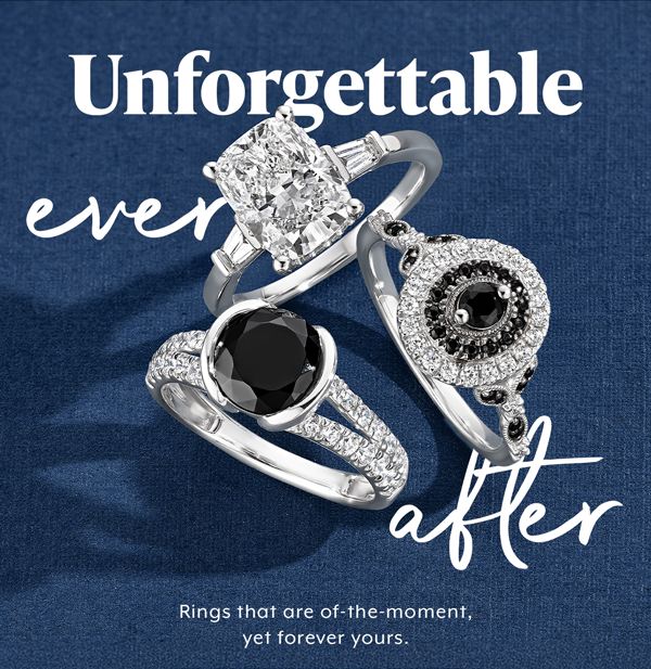 Unforgettable Ever After. Shop Engagement Rings