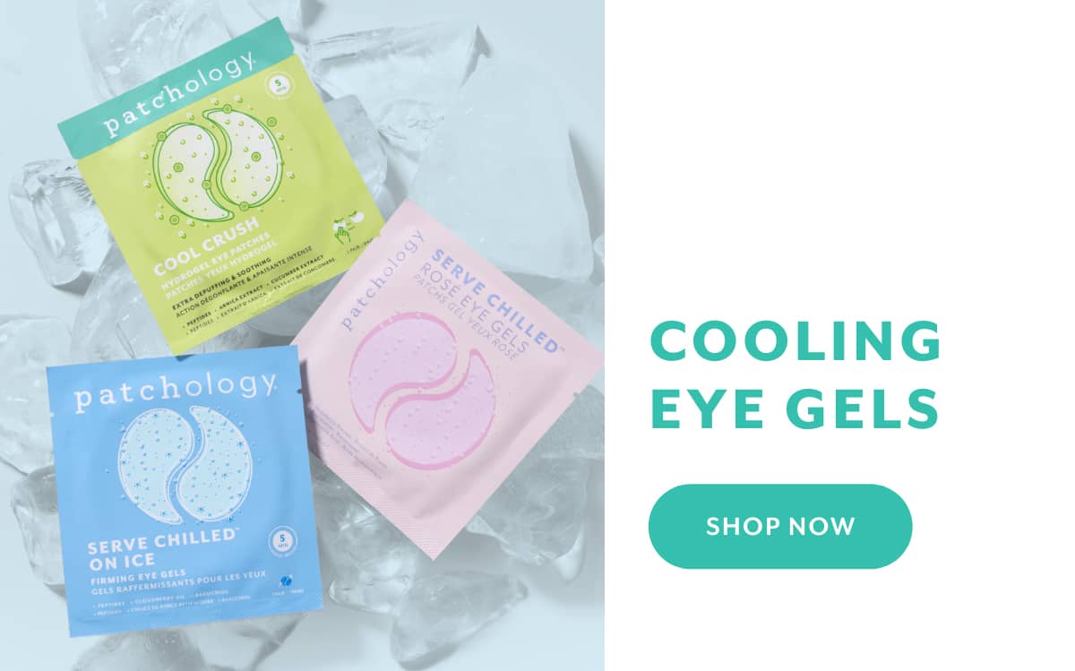 start with these cooling eye gels