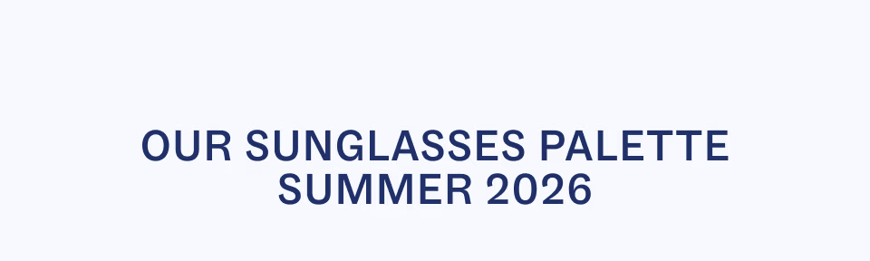 Our Sunglasses Palette Summer 2026