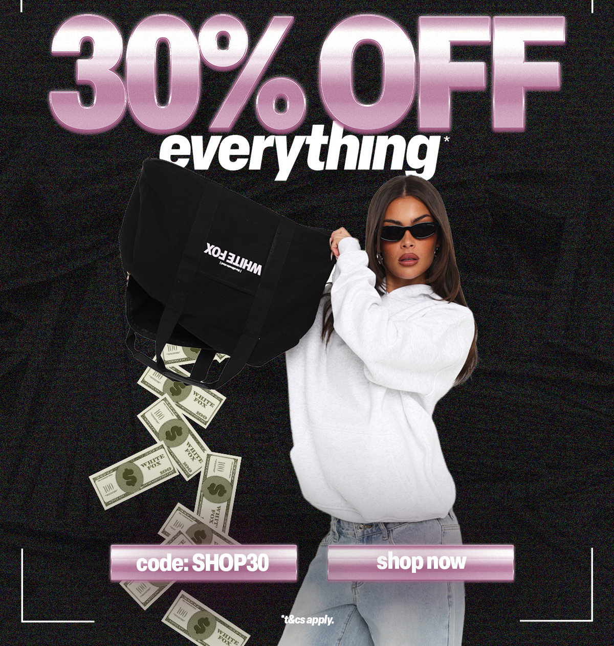 30% OFF EVERYTHING*