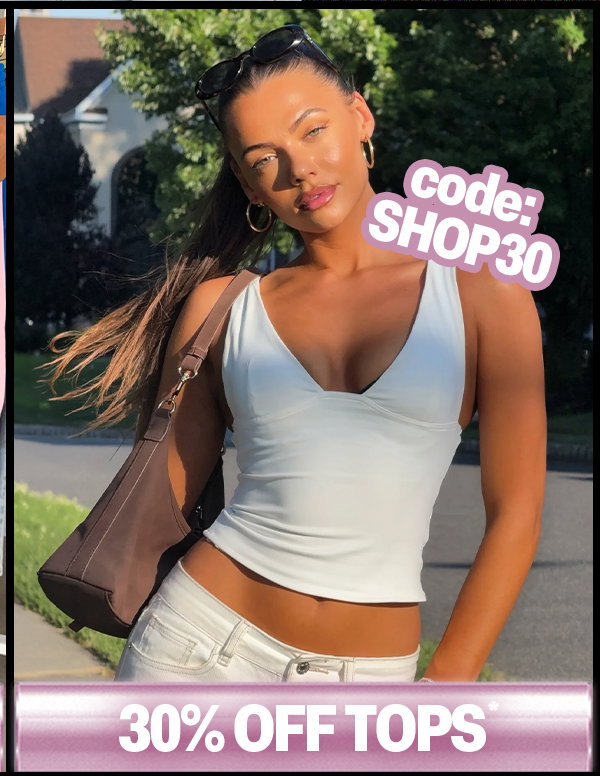 30% OFF TOPS*