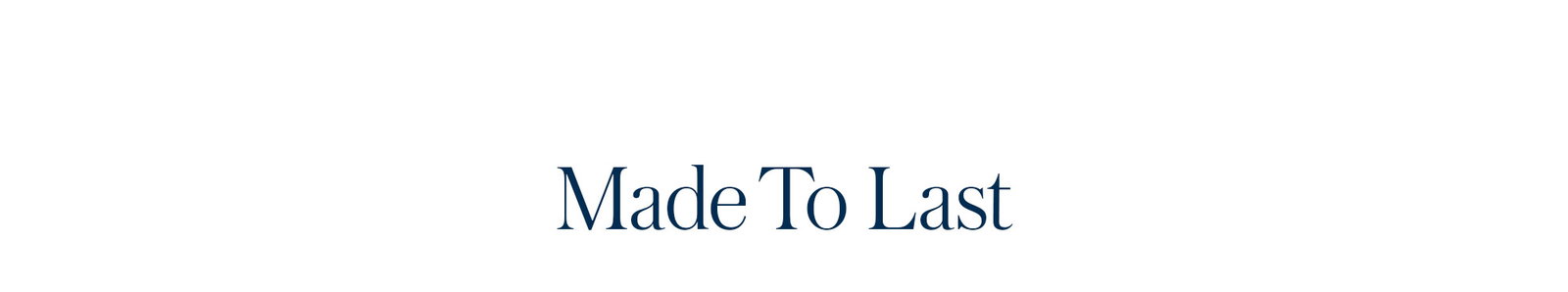 Made to Last