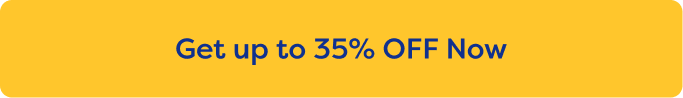 Get up to 35% OFF Now