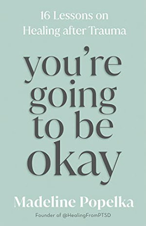 You're Going to Be Okay