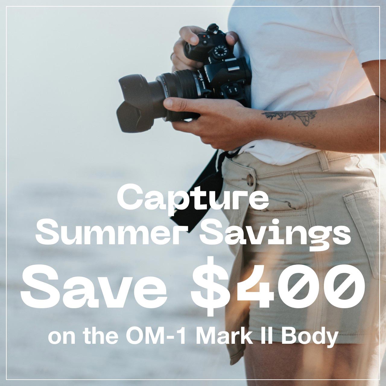 Capture Summer Savings: OM-1 Mark II