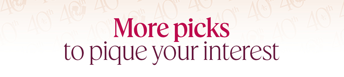 More picks to pique your interest