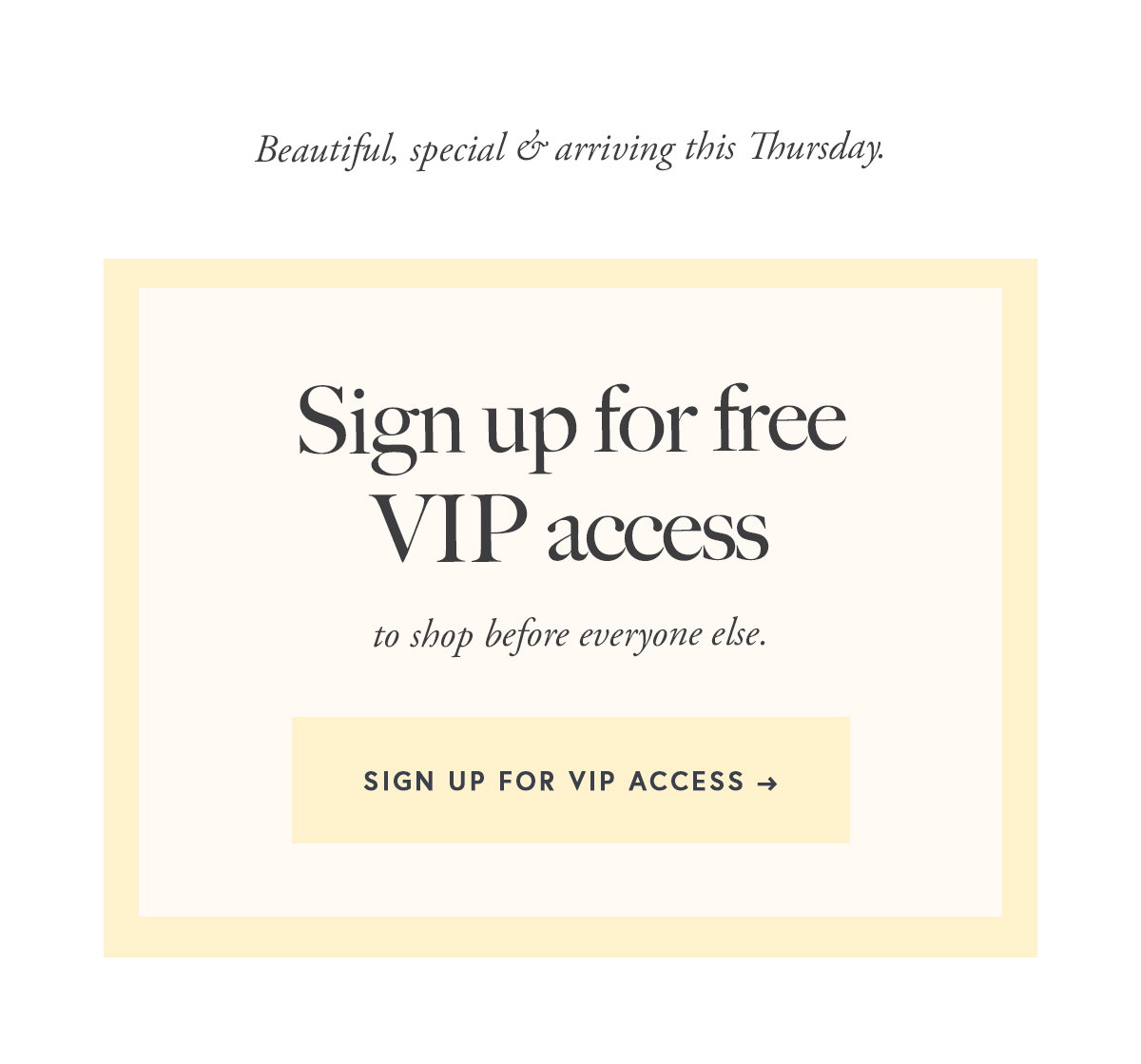 SIGN UP FOR VIP ACCESS