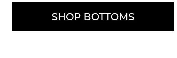 Shop Bottoms