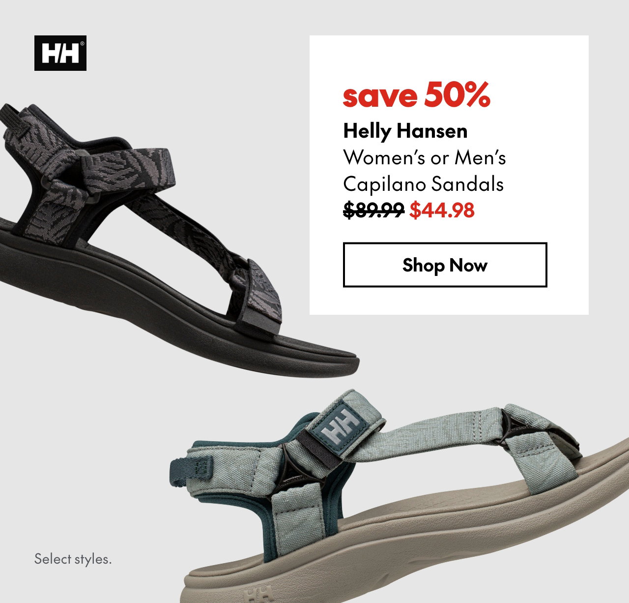 Helly Hansen Women's or Men's Capilano Sandals. save 50%. 89.99 (Strikethrough) 44.98. Select styles.