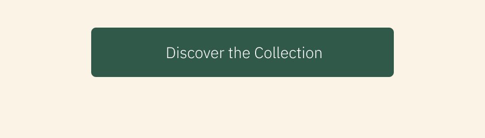 Discover the Collection