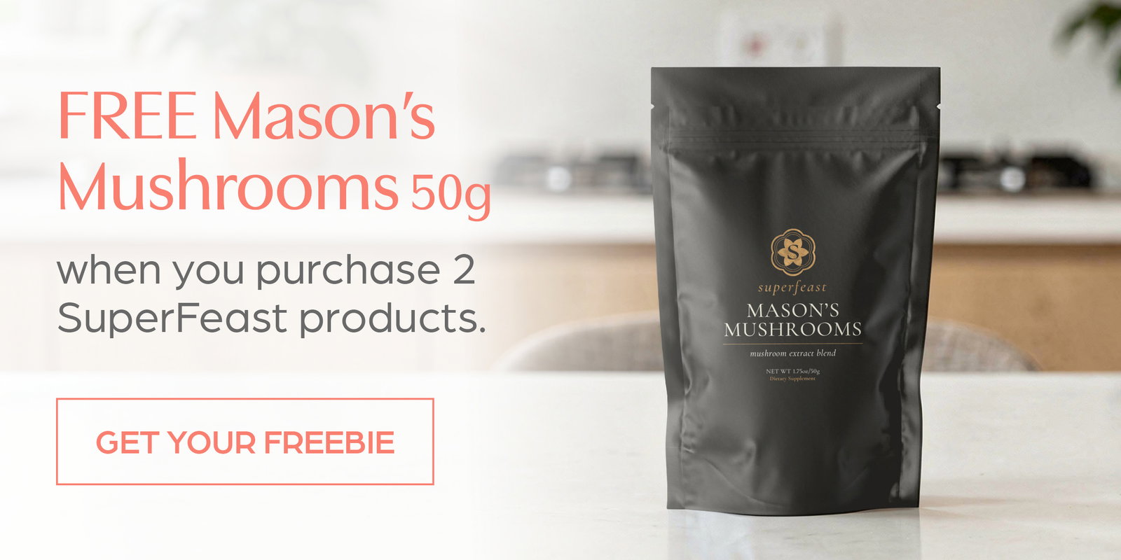 Free Masons Mushrooms 50g when you purchase 2 SuperFeast products