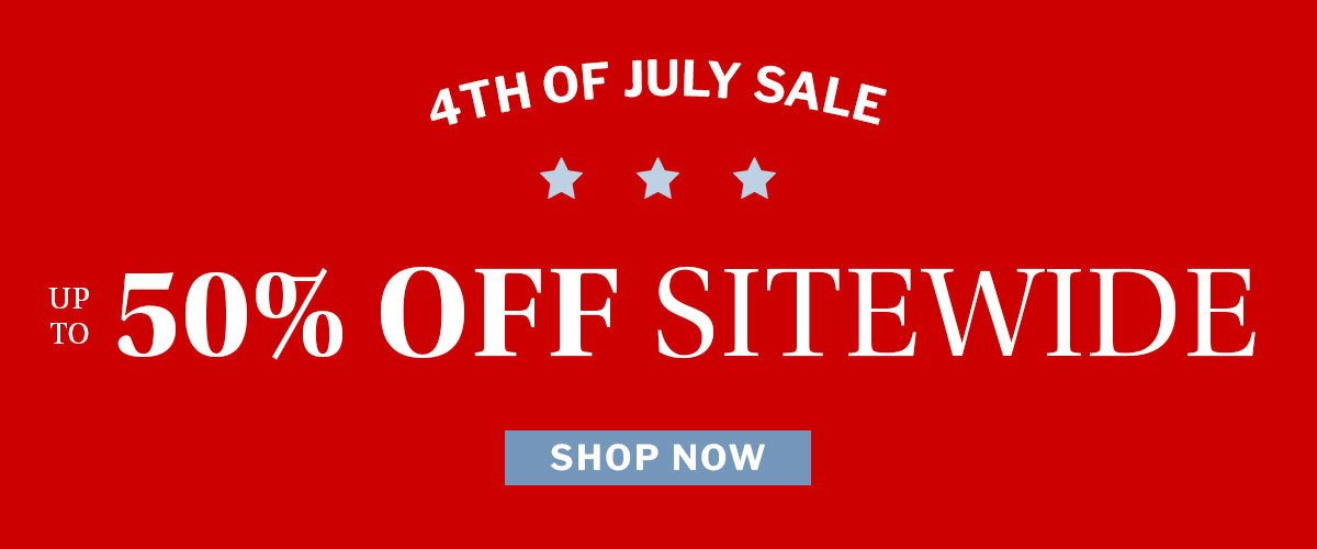 4th of July Sale - Up to 50% off Sitewide