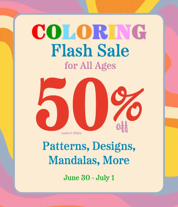  Coloring flash sale: 50% off designs, patterns, mandalas, more.