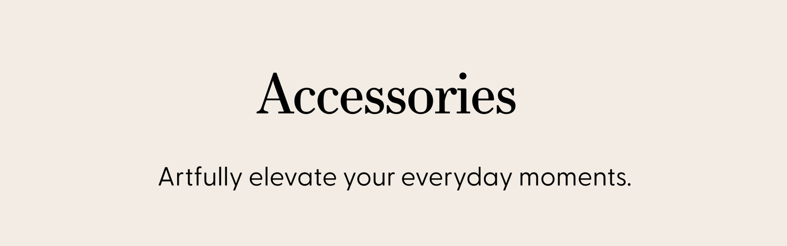Accessories