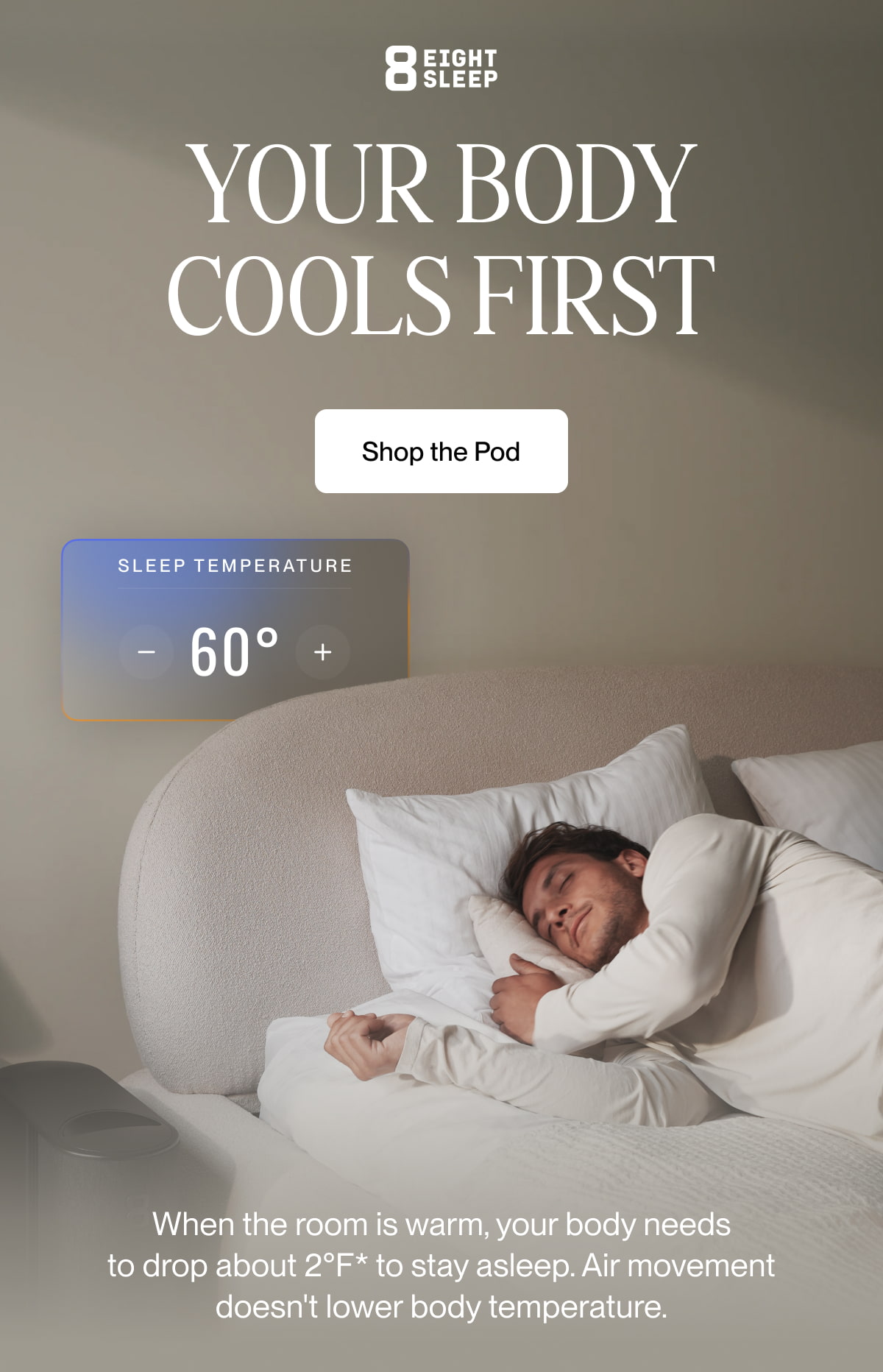 Your body  cools first