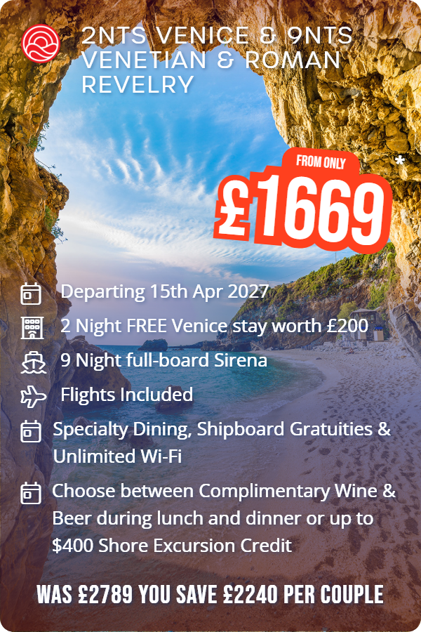 2nts Venice & 9nts Venetian & Roman Revelry – Smart Holiday promotional image. From £1,669 Includes: Departing 15th Apr 2027, 2 Night FREE Venice stay worth £200, 9 Night full-board Sirena, Flights Included, Specialty Dining, Shipboard Gratuities & Unlimited Wi-Fi, Choose between Complimentary Wine & Beer during lunch and dinner or up to $400 Shore Excursion Credit. WAS £2789 YOU SAVE £2240 PER COUPLE