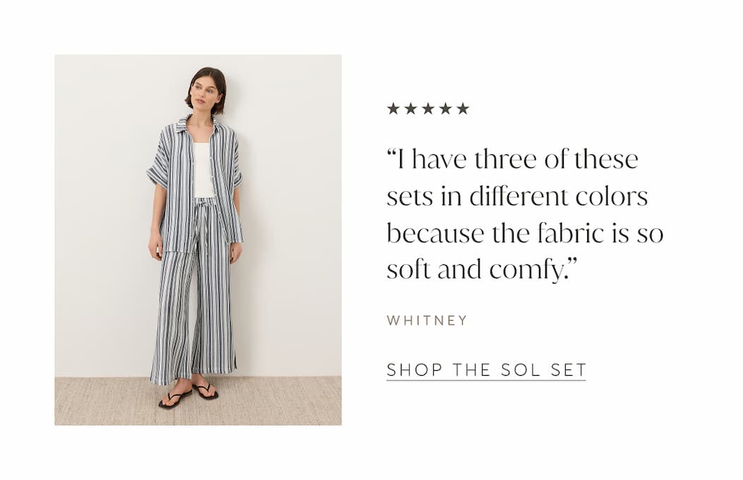 “I have three of these sets in different colors because the fabric is so soft and comfy.” - Whitney