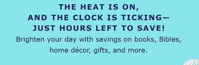The heat is on, and so are the savings!