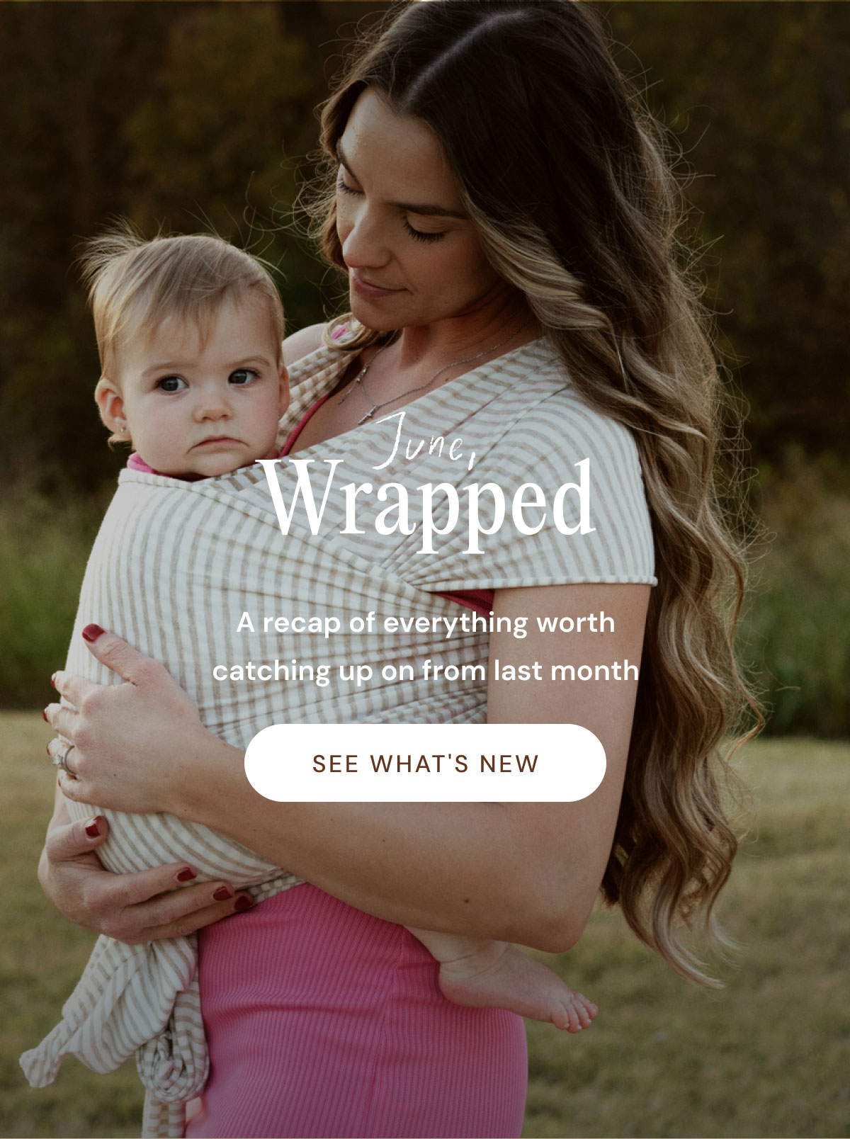 Wrapped June, A recap of everything worth catching up on from last month SEE WHAT'S NEW