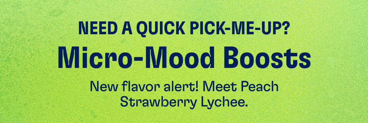 NEED A QUICK PICK-ME-UP? | Micro-Mood Boosts | New flavor alert! Meet Peach Strawberry Lychee.