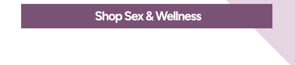Shop Sex & Wellness