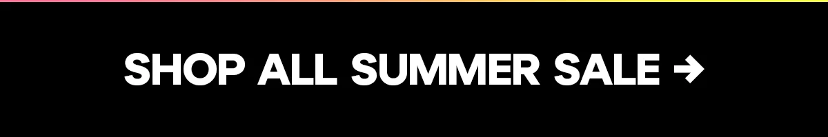 SHOP ALL SUMMER SALE