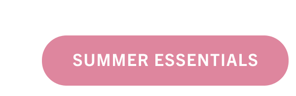 Summer Essentials