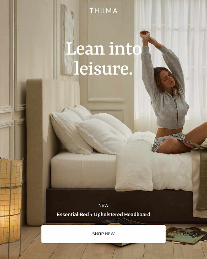 Lean into leisure. Shop NEW Essential Bed + Upholstered Headboard.