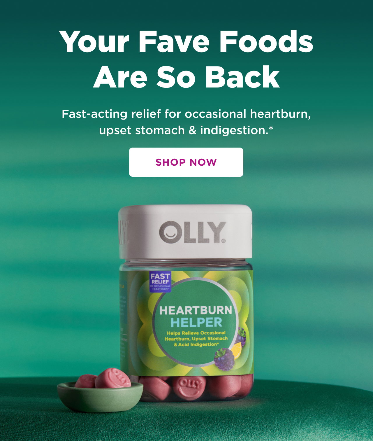 your fave foods are so back. fast-acting relief for occasional heartburn upset stomach and indigestion.*
