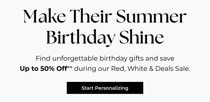 Summer Birthday Gifts They'll Love | Up to 50% Off