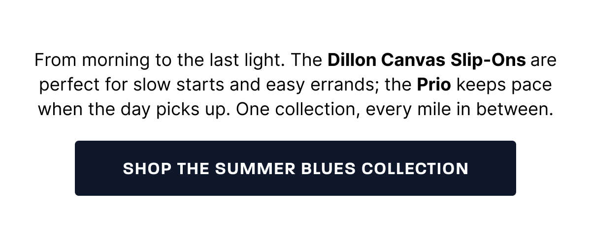 Fresh Starts, Barefoot Feeling. A few new styles have already become instant favorites.