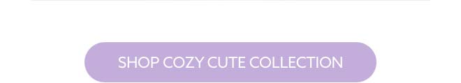 Shop Cozy Cute Collection
