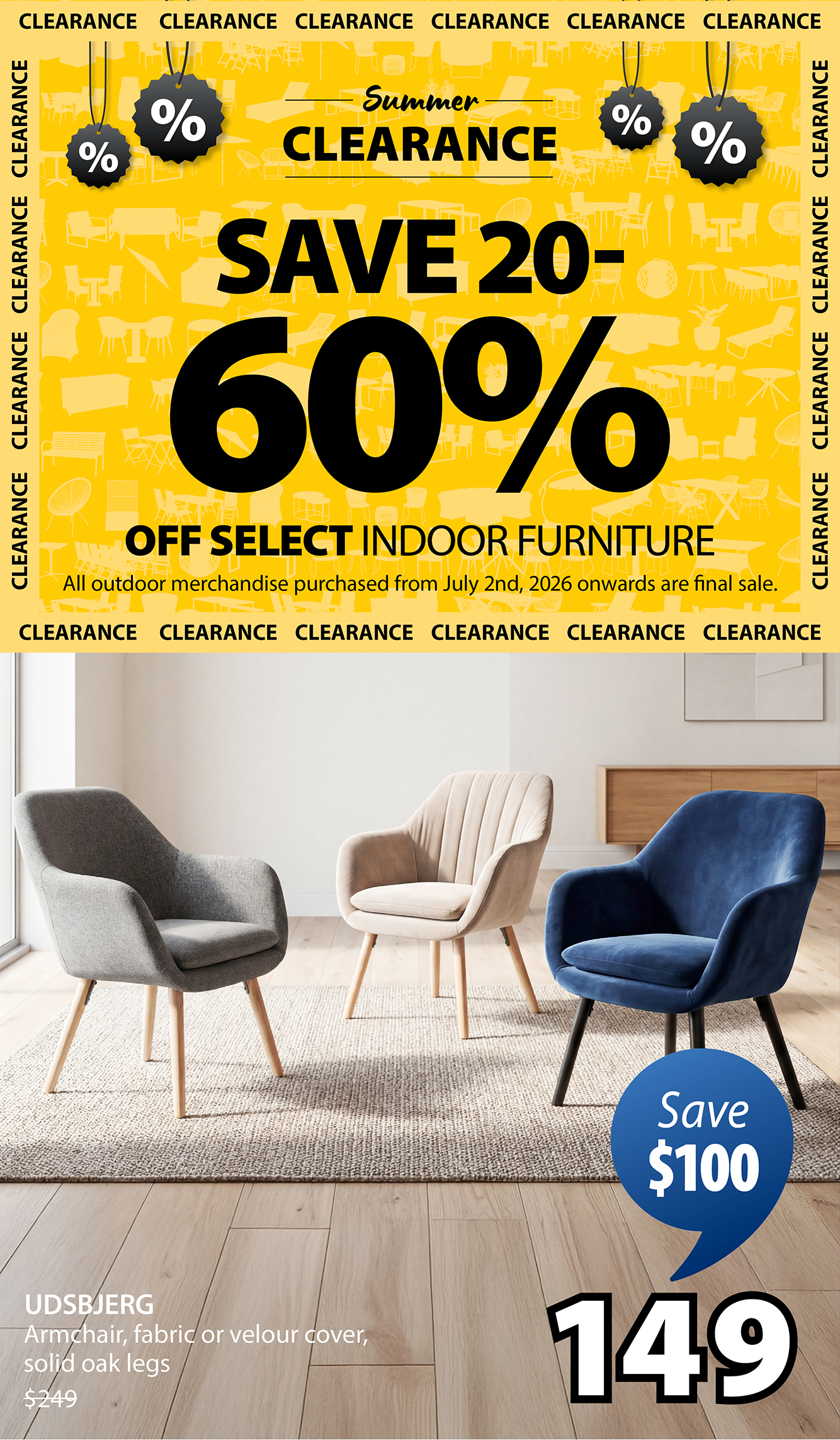 SUMMER CLEARANCE SAVE 20- 60% OFF SELECT INDOOR FURNITURE