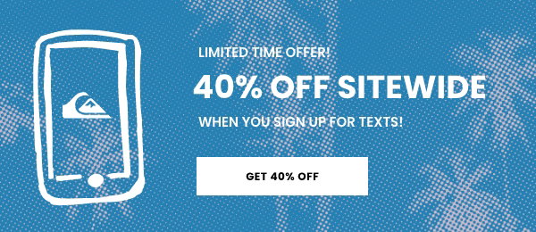 Sign up for texts to get 40% off