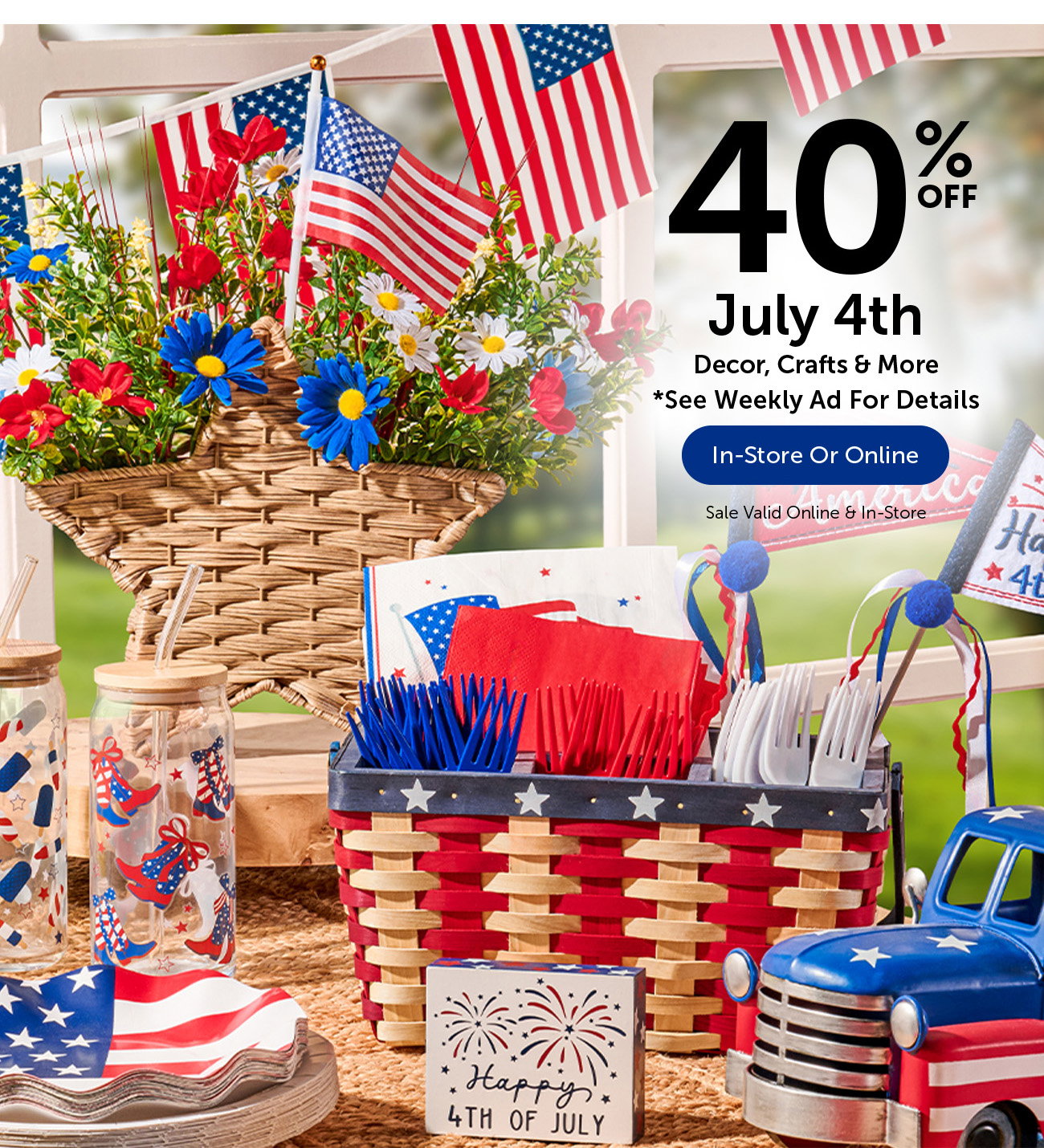 40% Off July 4th - Decor, Crafts & More