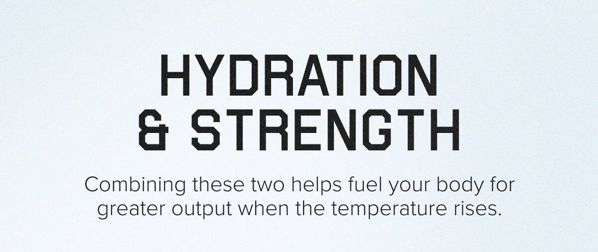 HYDRATION & STRENGTH