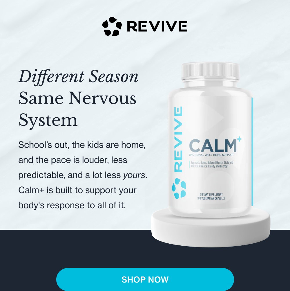 Different Season Same Nervous System School’s out, the kids are home, and the pace is louder, less predictable, and a lot less yours. Calm+ is built to support your body's response to all of it. Shop Now