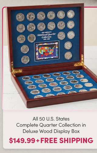 Complete 50 U.S. States Quarter Collection in Deluxe Wood Display Box  $149.99 + FREE SHIPPING