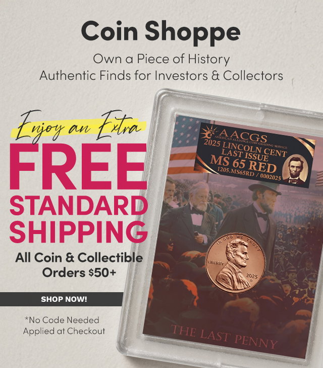 Enjoy FREE Shipping on All Coin & Collectible Orders $50+