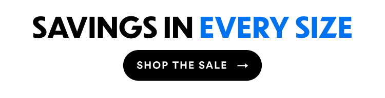 Savings In Every Size | Shop The Sale