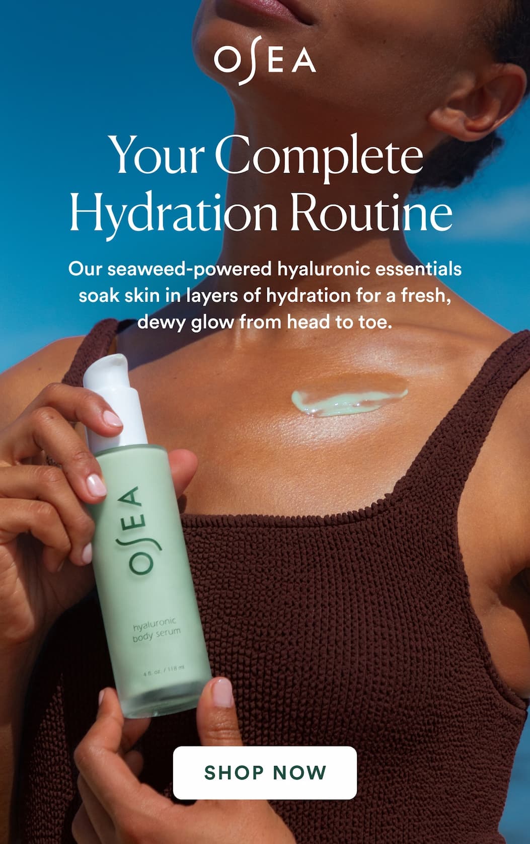 Our seaweed-powered hyaluronic essentials soak skin in layers of hydration for a fresh, dewy glow from head to toe.