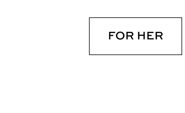 For Her