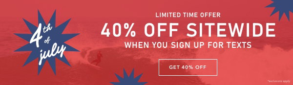 40% Off when you sign up for texts