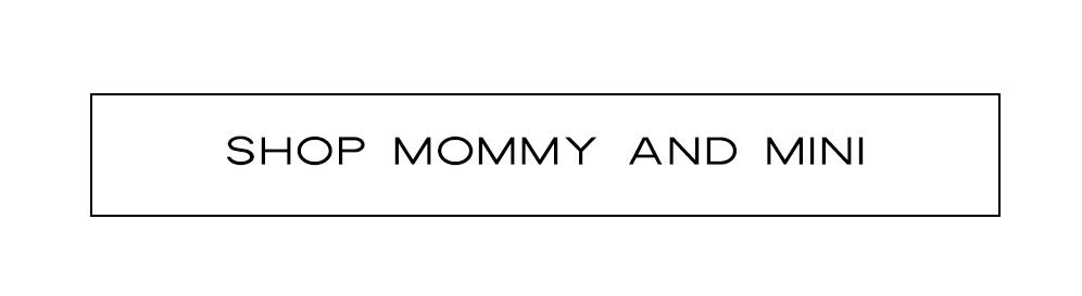 Shop Mommy & mini