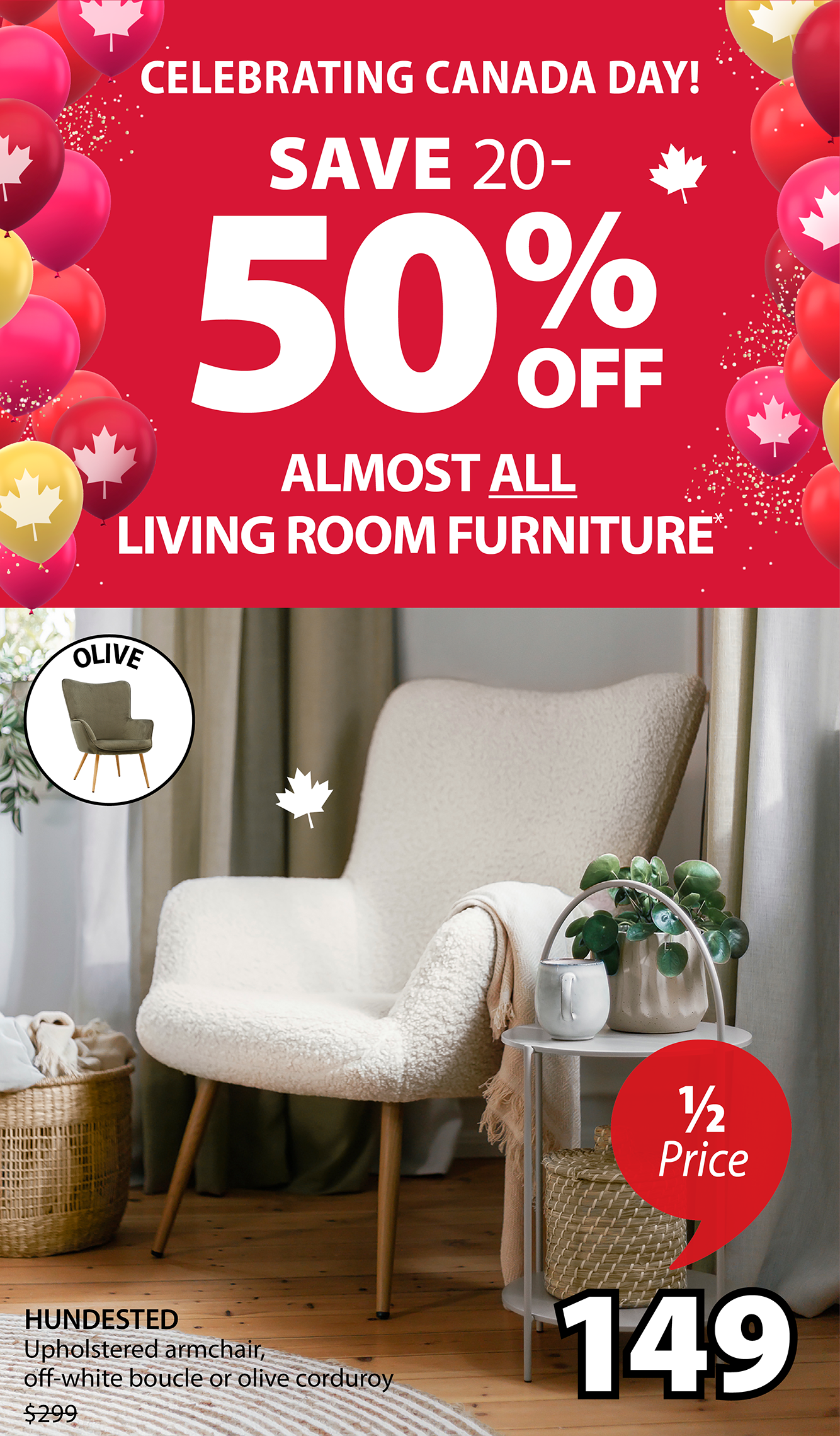 CELEBRATING CANADA DAY!  SAVE 20 50 % OFF ALMOST ALL  LIVING ROOM FURNITURE* 
