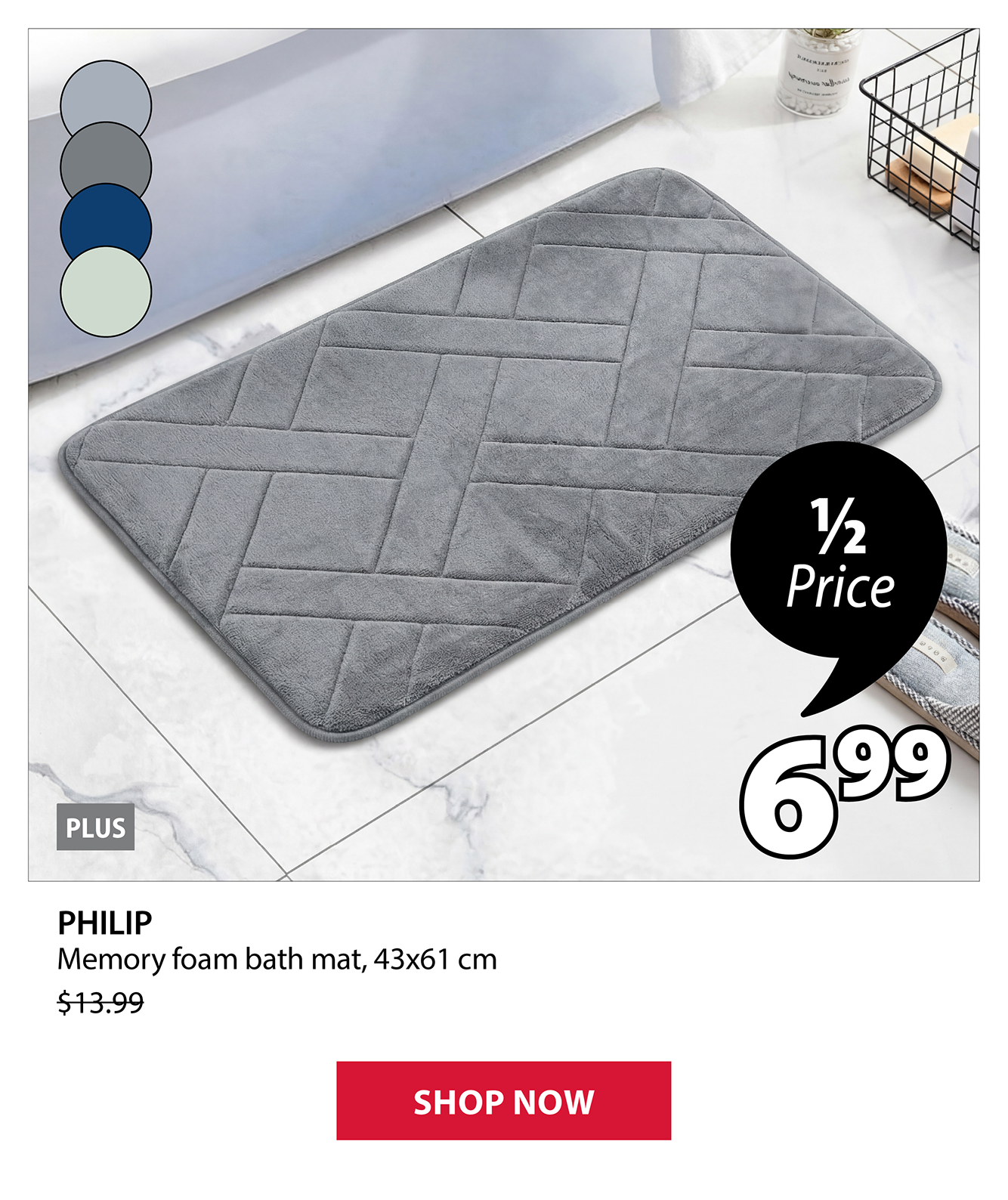 PHILIP  Memory foam bath mat | 1/2 Price