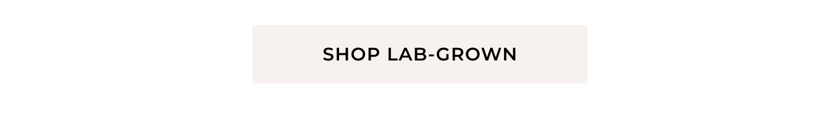 Shop Lab-Grown >