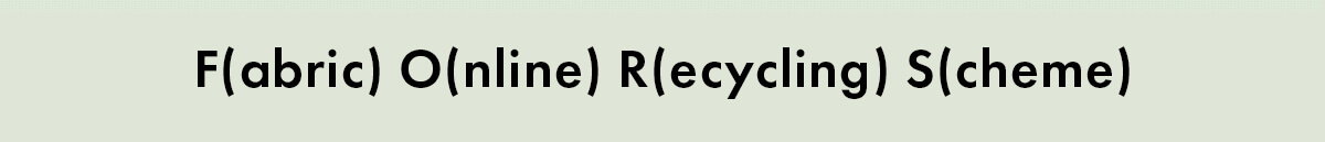 FABRIC ONLINE RECYCLING SCHEME 