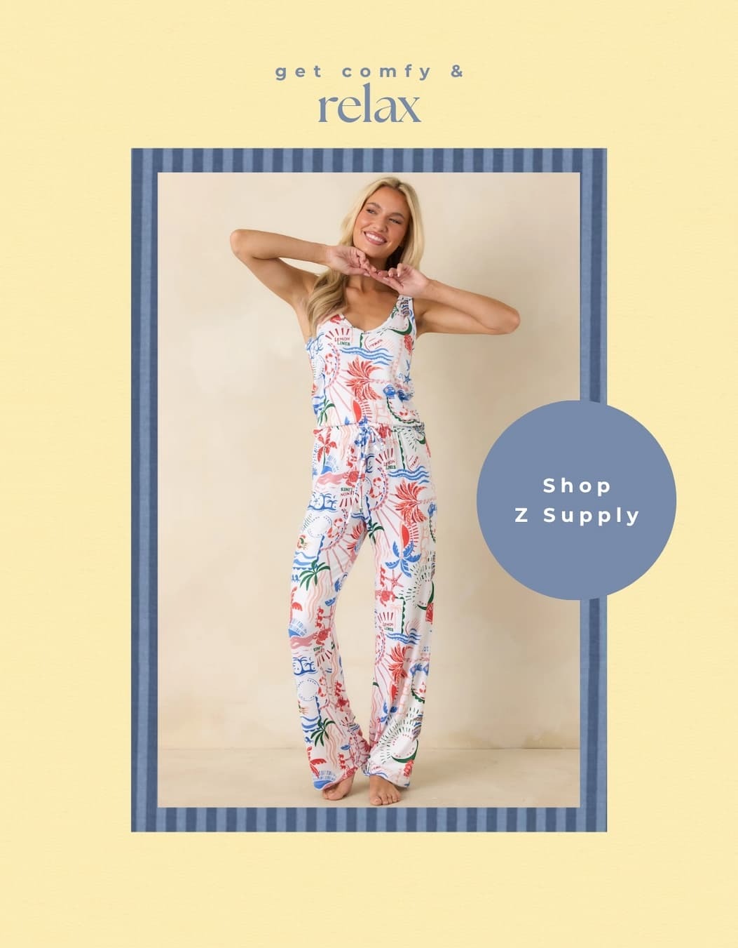 Get comfy & relax. Shop Z Supply.